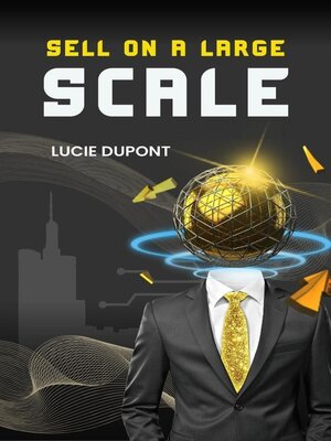 cover image of Sell on a Large Scale